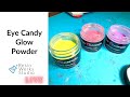 🔴Replay: Casting with Eye Candy Glow Powders | Episode 244