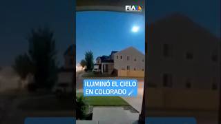¡METEORO A LA VISTA! | Meteorito iluminó el cielo en Colorado, Estados Unidos