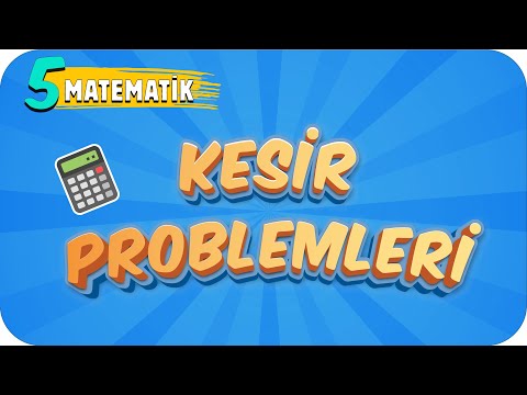 5. Sınıf Matematik: Kesir Problemleri #2022