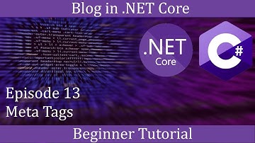 .NET Core Beginner Tutorial - Making a Blog Episode 13 - Meta Tags
