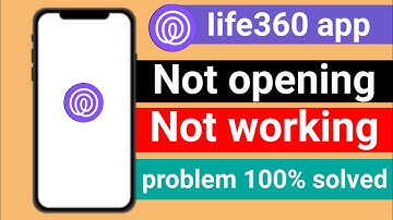 life360 app not opening problem । life360 app not working problem । life360 app
