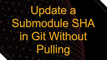 Update a Submodule SHA in Git Without Pulling