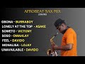 AFROBEATS SAXOPHONE MIX 20 MINS NON STOP SAX MUSIC BY EUGENESAX