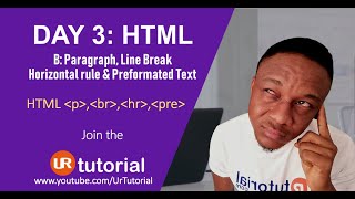 DAY3: B HTML Paragraph, Line Break, HR, Pre