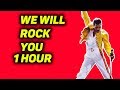 🎙Queen - We Will Rock You🎙 1 Hour