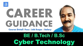 Cyber Technology | B.Sc | B.Tech|BE| Course Details | Fees | Job Scope | Salary Details...