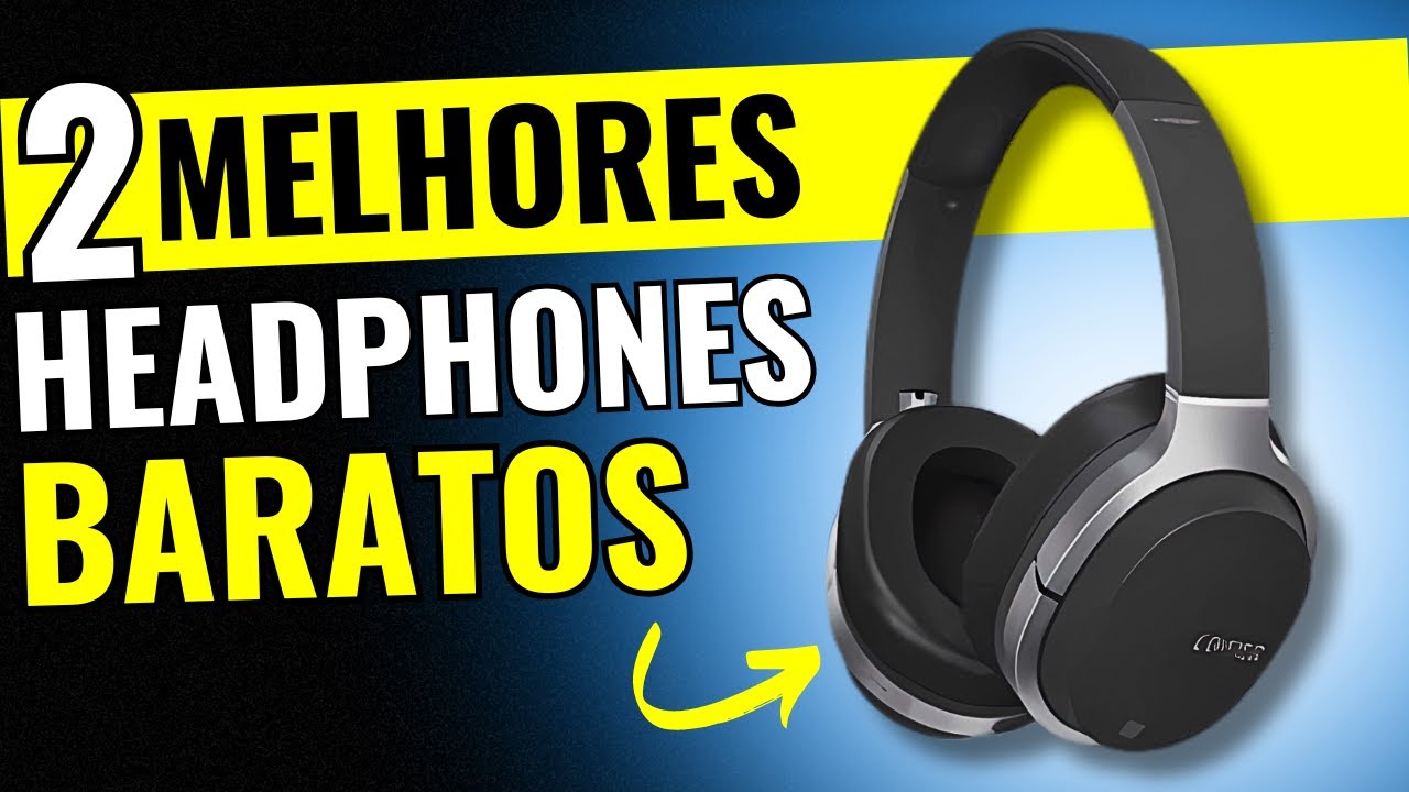 OS 2 MELHORES Headphone BOM e BARATO Custo Benefício 2024 (Áudio ...