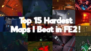 [1K SPECIAL] Top 15 Hardest Maps I've Beaten (FE2 CM Compilation #18) (Outdated: Version 2)