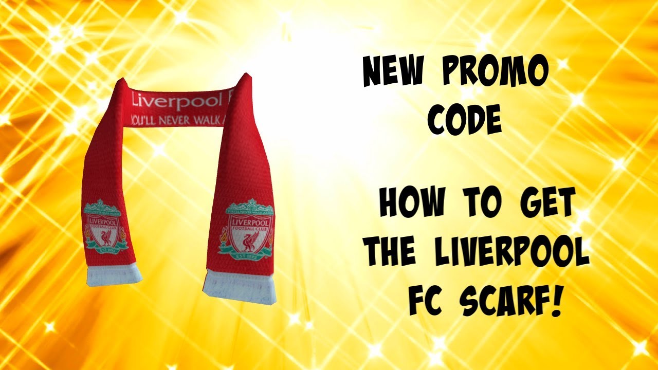 Roblox Time New Promo Code How To Get The New Free Liverpool Fc Scarf Youtube - liverpool scarf roblox promo code