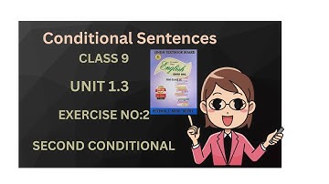 unit 1.3 class 9 | Sindh board | exercise 2 second conditional sentences