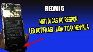 Xiaomi Redmi 5 Mati Di Cas No Respon