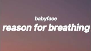 Babyface - Reason For Breathing (Lyrics)