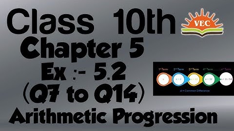 Class 10 maths chapter 5 exercise 5.2 (Q7 to Q14) | Arithmetic Progression (AP) | NCERT Solutions