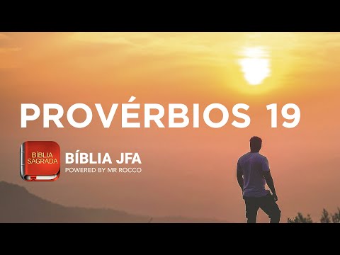 PROVÉRBIOS 19 - Bíblia JFA Offline