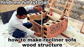 how to make recliner sofa wood structure stap by stap Hindi tutorial