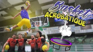 JE TESTE LE BASKET ACROBATIQUE !