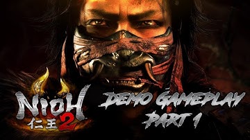 Nioh 2 Demo - Character Customization, Tutorial, First Stage & More! (Part 1/2) (No Commentary)