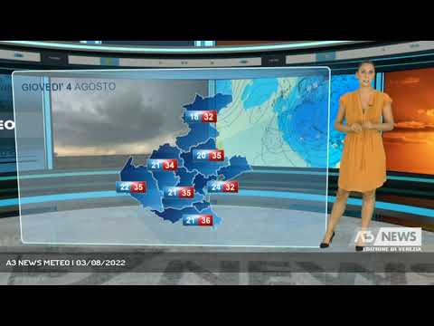 A3 NEWS METEO | 03/08/2022
