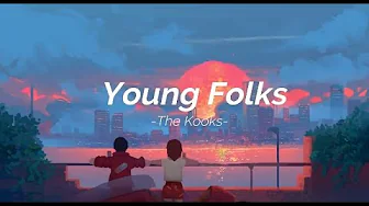 Young Folks-The Kooks Lyrics/Sub Español Young Folks-The Kooks Lyrics/Sub Español