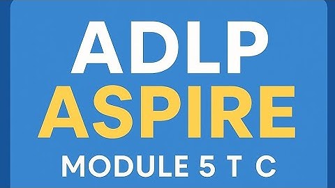 ADLP Aspire Module 5 completely solved