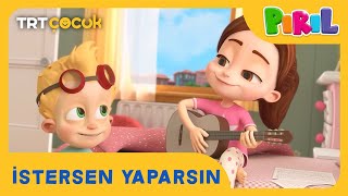 PIRIL | İSTERSEN YAPARSIN | TRT ÇOCUK