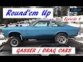 Round'em Up GASSER / DRAG CARS FOR SALE