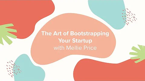 The Art of Bootstrapping Your Startup with Mellie ...