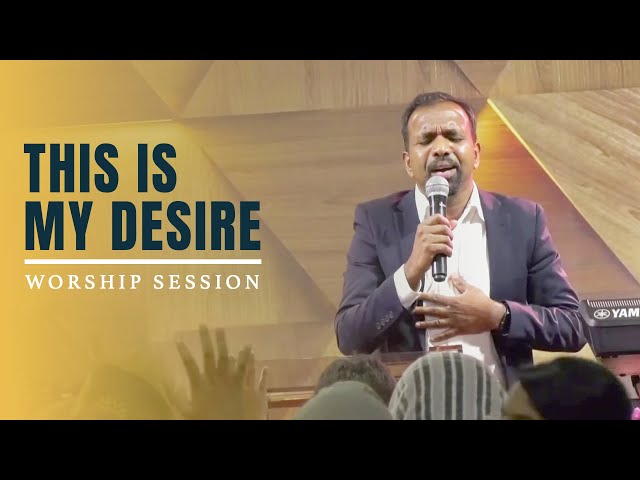 This is my desire | Worship Session | Pastor Kingsley Francis class=