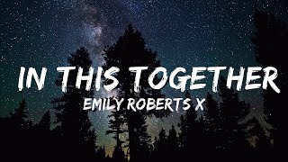 Emily Roberts x Pyke & Muñoz x STENGAARD - In This Together (Lyrics)  | 30mins - Feeling your music