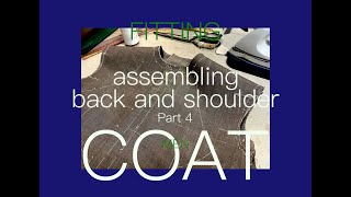 Bespoke Tailoring 102 Making of COAT for FITTING Part 4 assembling Back and Shoulder