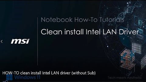 MSI® HOW-TO clean install Intel LAN driver