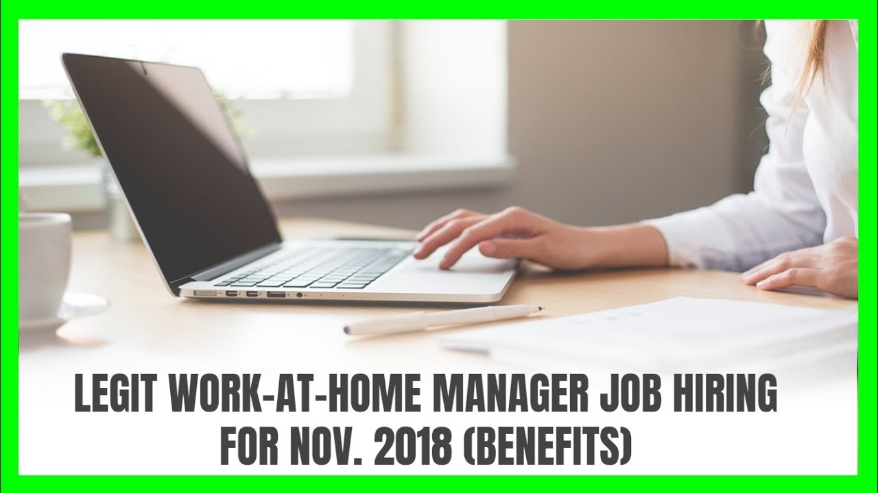 Legit WorkAtHome Manager Job Hiring for November 2018 (Benefits