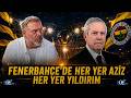 ''FENERBAHÇE'DE HER YER AZİZ HER YER YILDIRIM''