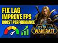 How To Fix Lag And Improve FPS And Performance In World Of Warcraft On PC