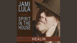 Video thumbnail of "Jami Lula and Spirit in the House - Perfect"
