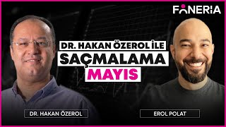 Dr Hakan Özerol İle Saçmalama - Mayıs I Dr Hakan Özerol Erol Polat I Foneria Tv