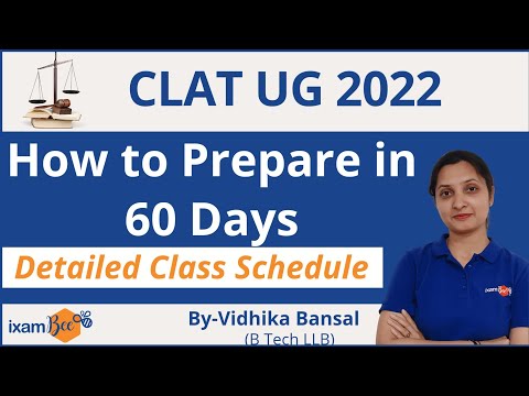 CLAT UG 2022 | How to prepare for CLAT 2022 in 60 Days |Detailed Class Schedule | By Vidhika Bansal