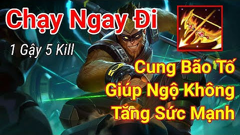 Cách Lên Đồ NGỘ KHÔNG Đi Rừng Mùa 7 Với Sức Mạnh Của Cung Bão Tố Cực Dị| Gia Huy GT