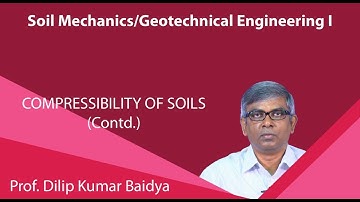 Lecture 40: Compressibility Of Soil (Contd.)