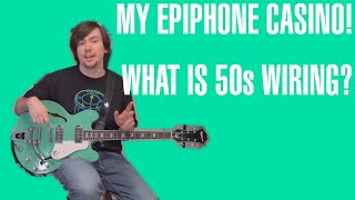 Gear Spotlight: My Epiphone Casino & A New Gunstreet 50's Wiring Harness!