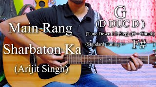 Video thumbnail of "Main Rang Sharbaton Ka | Reprise | Arijit Singh | Easy Guitar Chords Lesson+Cover, Strumming Pattern"