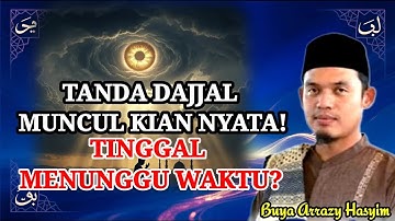 “Umat Islam Harus Waspada, Rahasia Kedatangan Dajjal yang Membuat ”‼️Buya Arrazy Hasyim