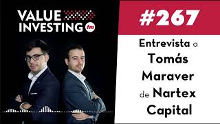 267. Entrevista a Tomás Maraver de Nartex Capital