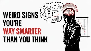 Psychologists Reveal: These 7 Weird Traits Signal a Genius-Level Mind