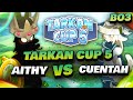 32è DE FINALE - BO3 ! L&#39;HUPPER TORRENT DE CUENTAH ! ft FoudeboumKTV ! TARKAN CUP 5 ! [DOFUS] ⚔️