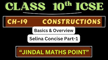 Constructions (Ch-19): Circumscribing & Inscribing Circles | ICSE Class 10 Part-1