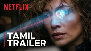 ATLAS | Tamil Trailer | May 24 | Jennifer Lopez | Netflix India South