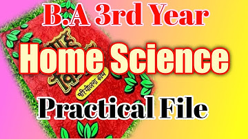 B.A 3rd year home science practical file | Home Science practical file For B.A Final Year |