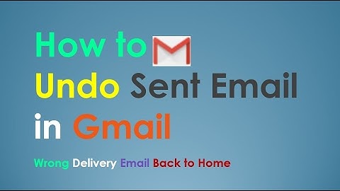 Undo Wrong Delivery Emails | How to Recall Sent Email in Gmail