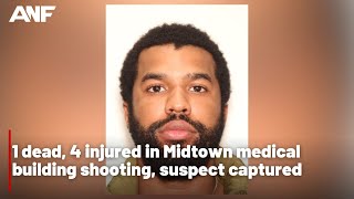 1 dead, 4 injured in Midtown medical building shooting, suspect captured